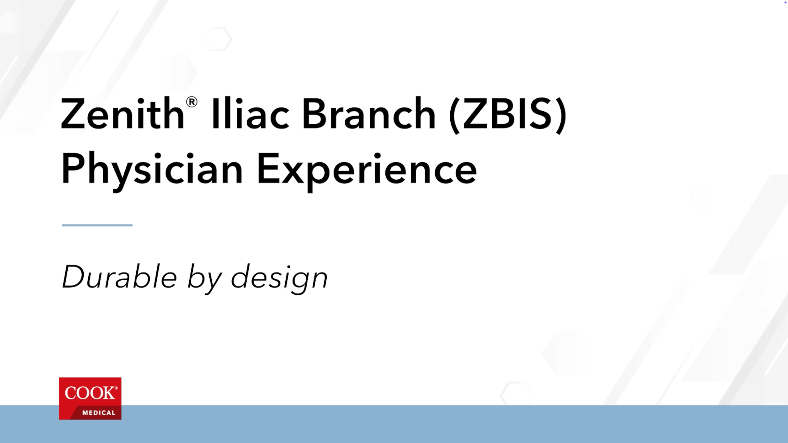 Thumbnail image for Zenith® Iliac Branch (ZBIS) Physician Experience durable by design educational video.